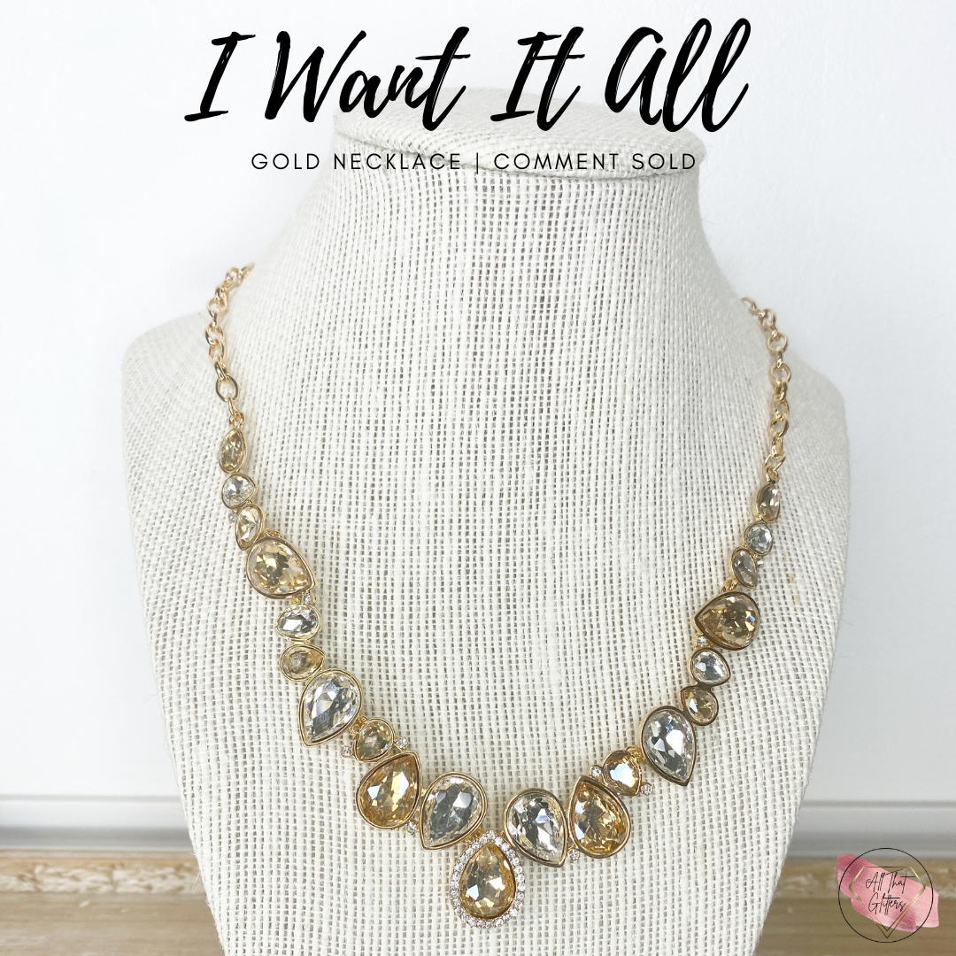 I Want It All - Gold